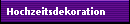 Hochzeitsdekoration