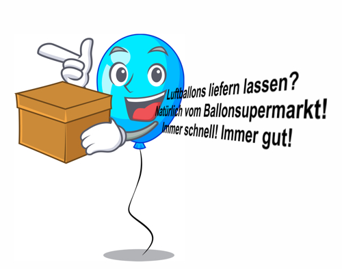 Luftballons lierfern lassen? Natürlich vom Ballonsupermarkt! Immer schnell! Immer gut!