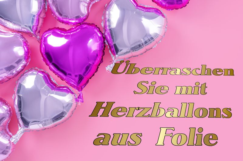 Überraschen Sie mit Herzballons aus Folie
